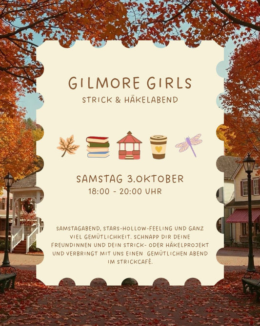 Gilmore Girls Strick & Häkelabend Samstag, 3.10